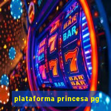 plataforma princesa pg